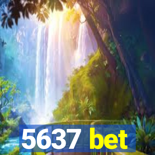 5637 bet